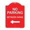 Signmission No Parking Between Signs Heavy-Gauge Aluminum Architectural Sign, 24" x 18", RW-1824-9825 A-DES-RW-1824-9825 - alternate 1